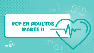 RCP en adultos (Parte 1)